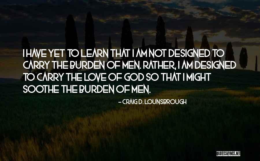 Familiaridade Significado Quotes By Craig D. Lounsbrough Familiaridade Significado Quotes By Craig D. Lounsbrough