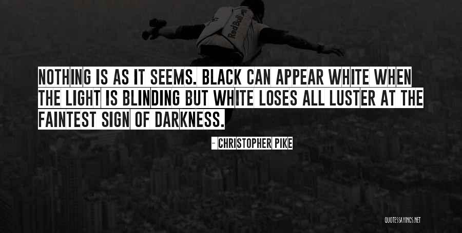 Familiarity Breeds Contempt Quotes By Christopher Pike Familiarity Breeds Contempt Quotes By Christopher Pike