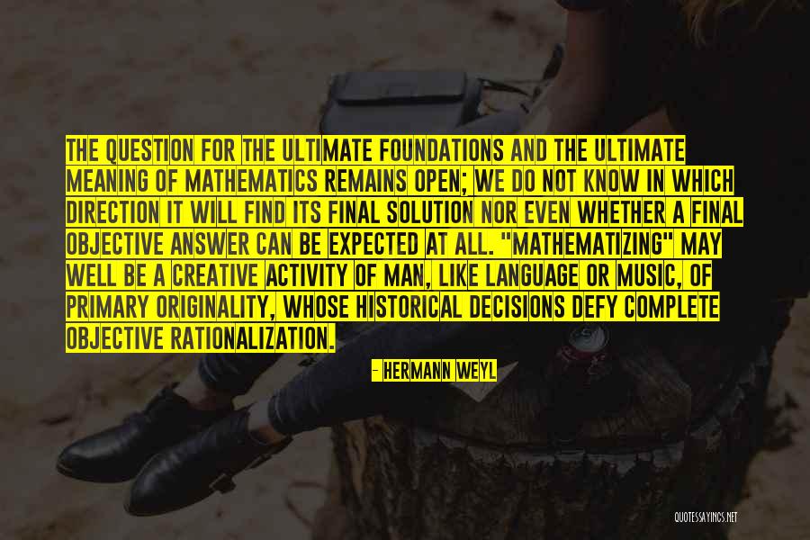 Familiarity Breeds Contempt Quotes By Hermann Weyl Familiarity Breeds Contempt Quotes By Hermann Weyl