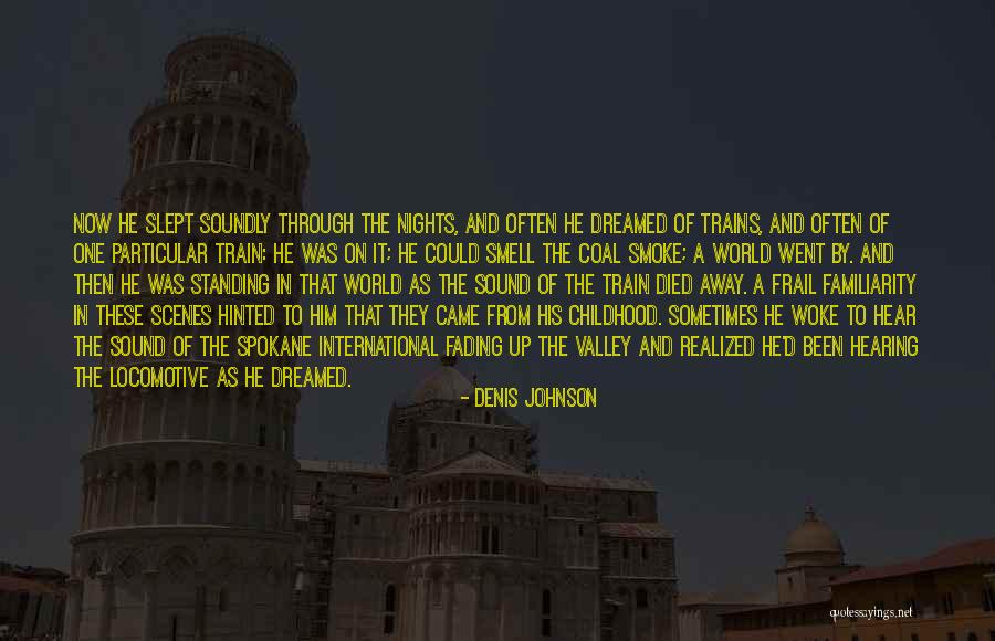 Familiarity Quotes By Denis Johnson Familiarity Quotes By Denis Johnson