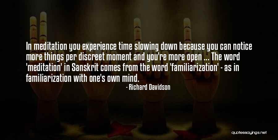 Familiarization Quotes By Richard Davidson Familiarization Quotes By Richard Davidson