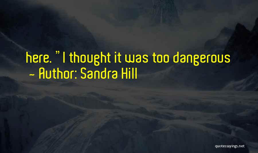 Familiarizations Quotes By Sandra Hill