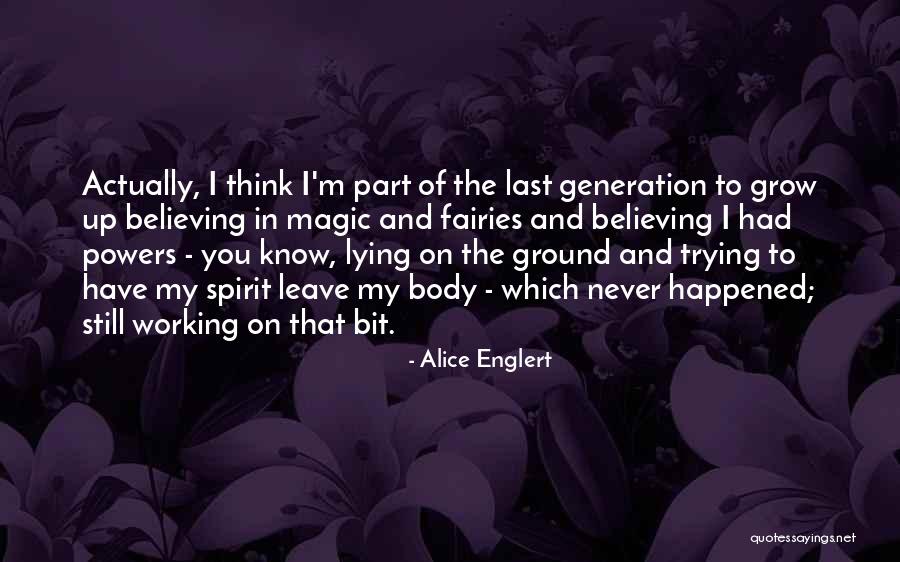 Familiarizing Oneself Quotes By Alice Englert Familiarizing Oneself Quotes By Alice Englert