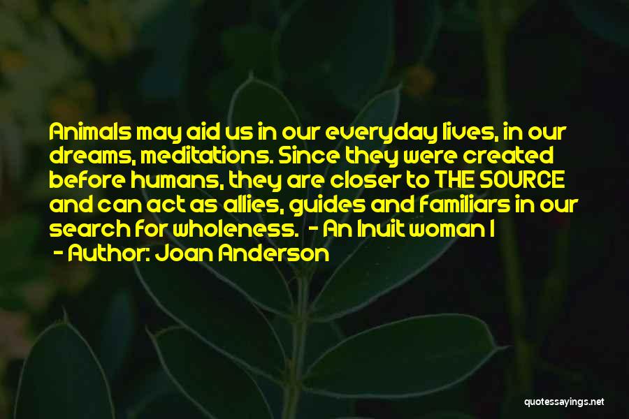 Familiars Quotes By Joan Anderson