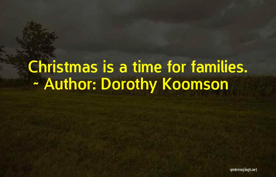 Families And Christmas Quotes By Dorothy Koomson