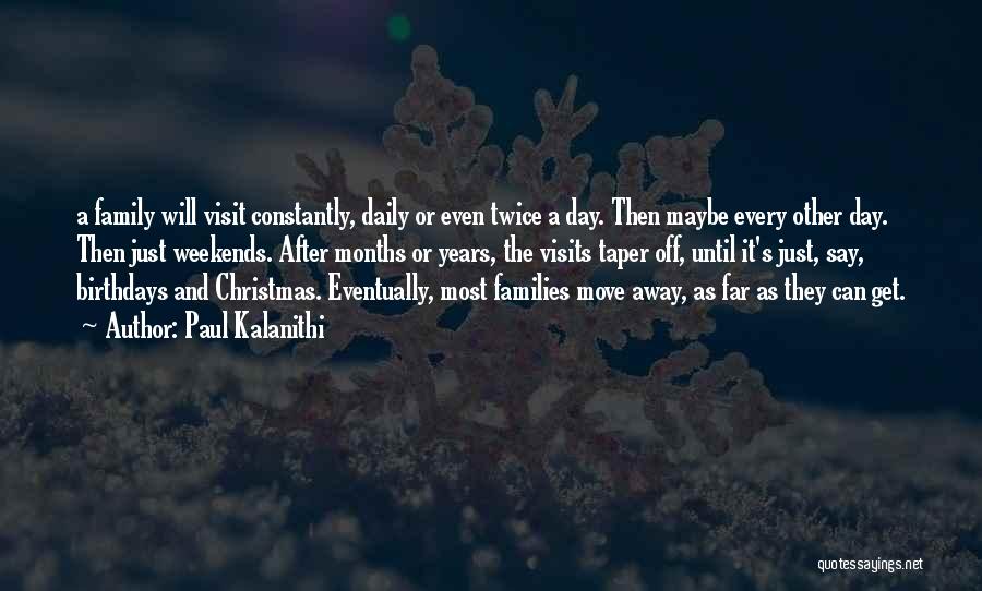 Families And Christmas Quotes By Paul Kalanithi