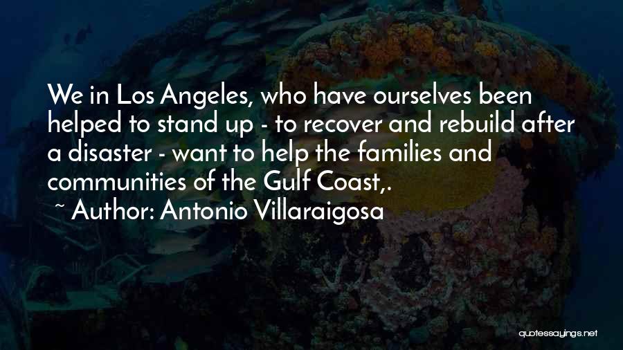 Families And Community Quotes By Antonio Villaraigosa