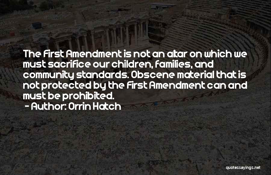 Families And Community Quotes By Orrin Hatch