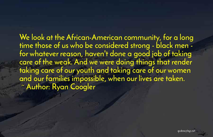 Families And Community Quotes By Ryan Coogler