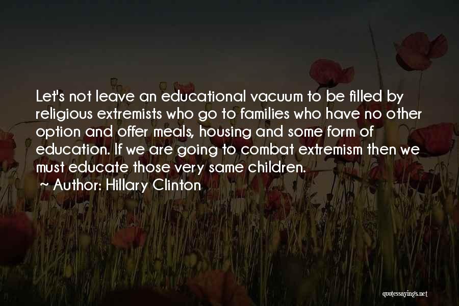 Families And Education Quotes By Hillary Clinton