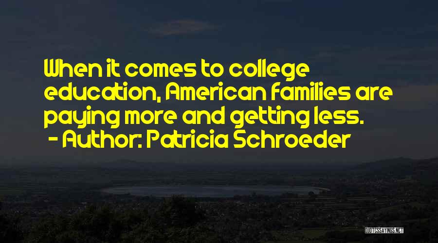 Families And Education Quotes By Patricia Schroeder