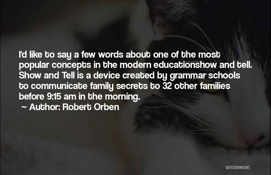 Families And Education Quotes By Robert Orben