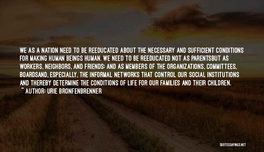 Families And Education Quotes By Urie Bronfenbrenner