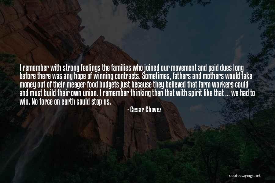 Families And Money Quotes By Cesar Chavez Families And Money Quotes By Cesar Chavez