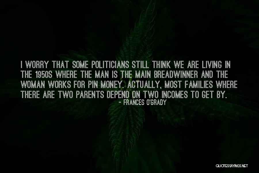 Families And Money Quotes By Frances O'Grady Families And Money Quotes By Frances O'Grady