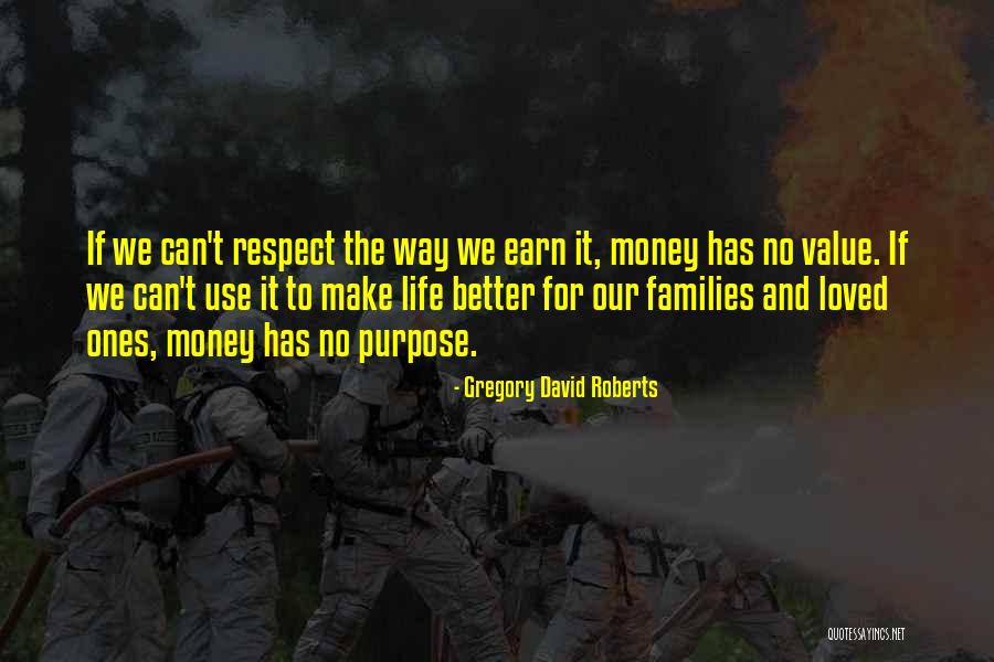 Families And Money Quotes By Gregory David Roberts Families And Money Quotes By Gregory David Roberts