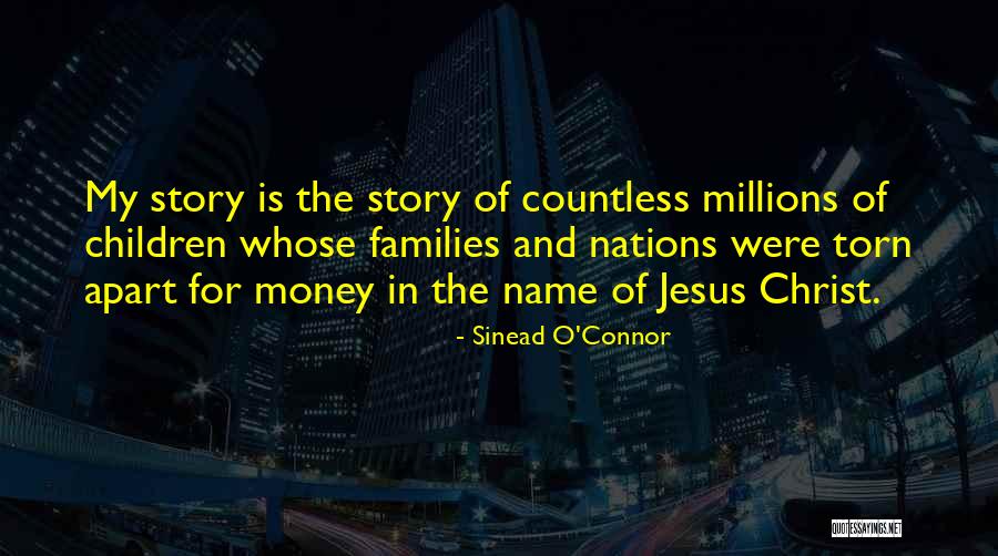 Families And Money Quotes By Sinead O'Connor Families And Money Quotes By Sinead O'Connor