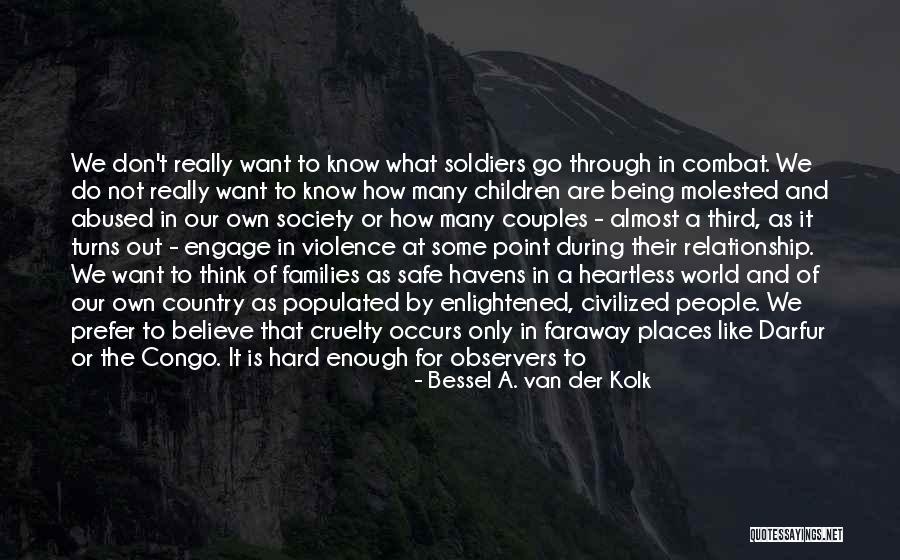 Families And Society Quotes By Bessel A. Van Der Kolk