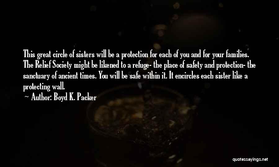 Families And Society Quotes By Boyd K. Packer