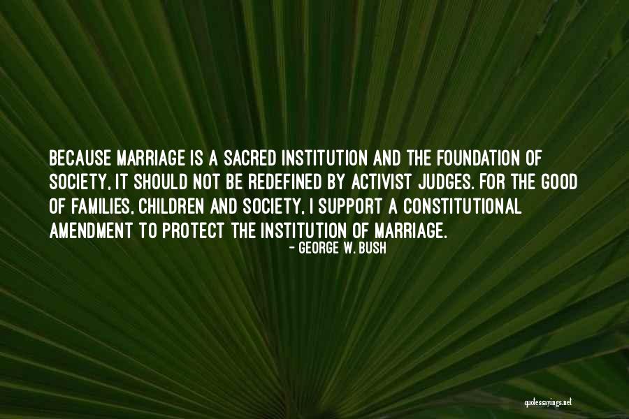 Families And Society Quotes By George W. Bush