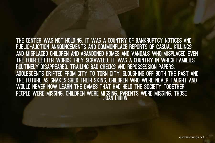 Families And Society Quotes By Joan Didion Families And Society Quotes By Joan Didion