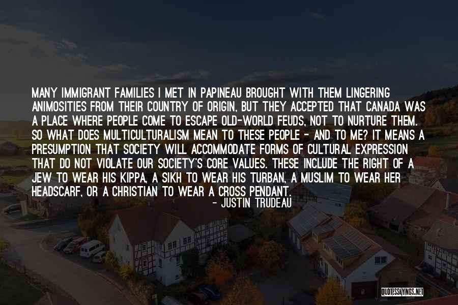 Families And Society Quotes By Justin Trudeau Families And Society Quotes By Justin Trudeau
