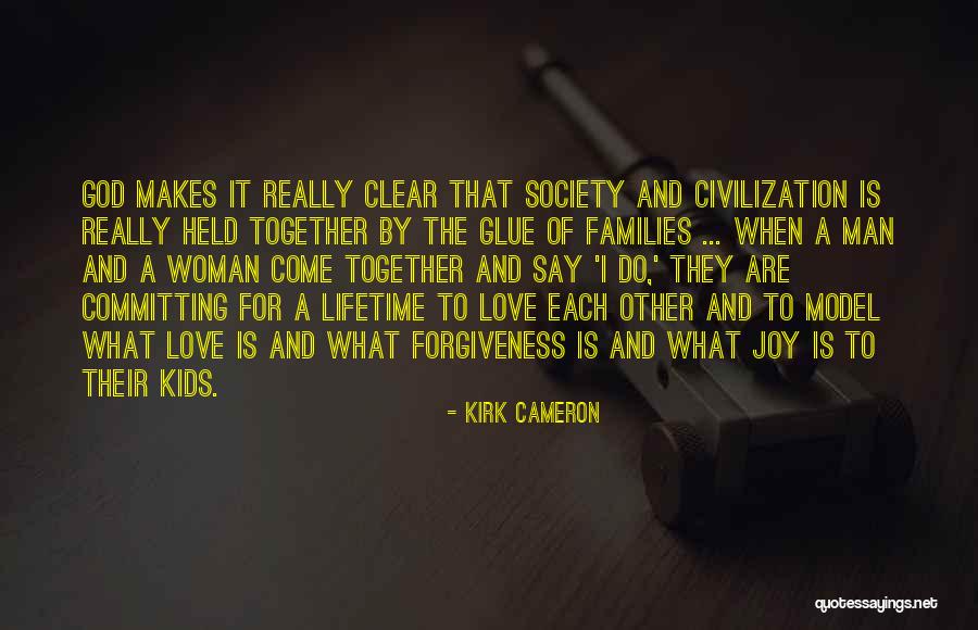 Families And Society Quotes By Kirk Cameron