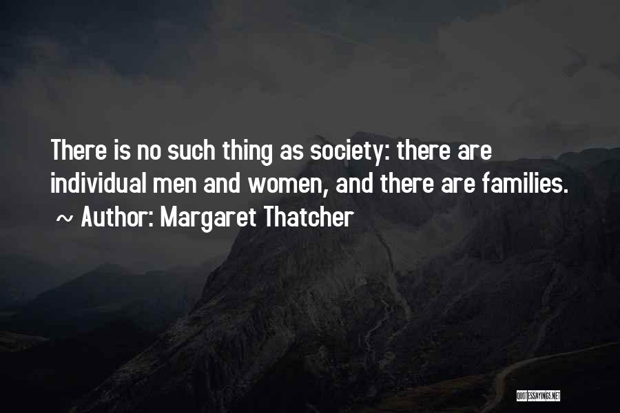 Families And Society Quotes By Margaret Thatcher