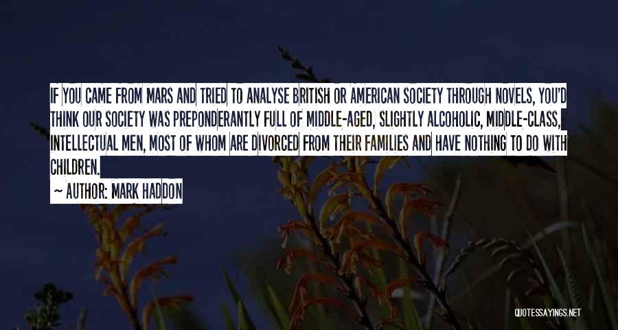 Families And Society Quotes By Mark Haddon