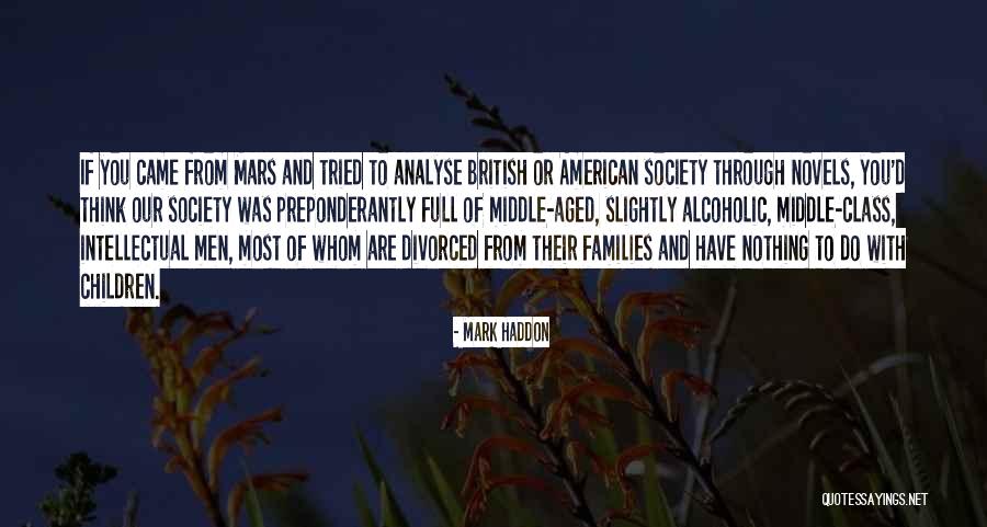Families And Society Quotes By Mark Haddon Families And Society Quotes By Mark Haddon