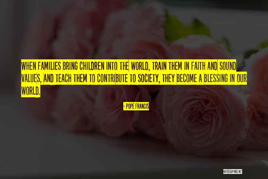 Families And Society Quotes By Pope Francis