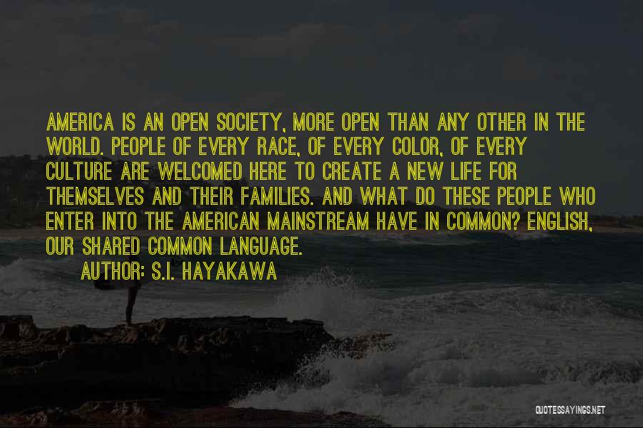 Families And Society Quotes By S.I. Hayakawa