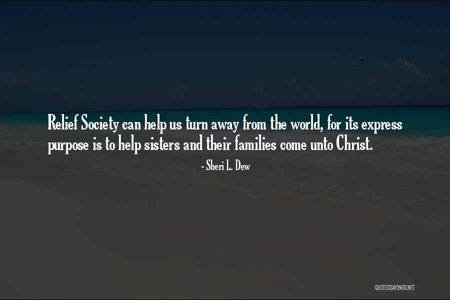 Families And Society Quotes By Sheri L. Dew Families And Society Quotes By Sheri L. Dew