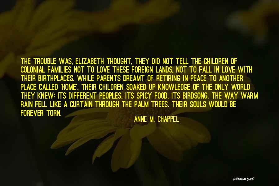 Families And Trees Quotes By Anne M. Chappel