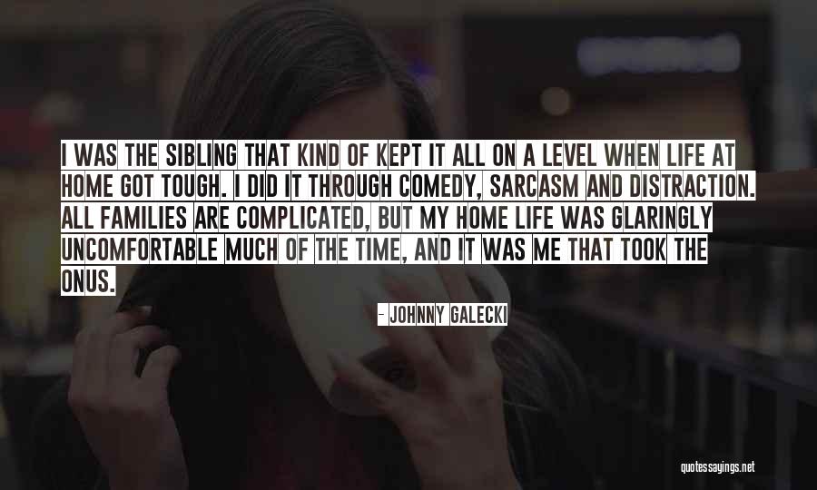 Families Are Complicated Quotes By Johnny Galecki Families Are Complicated Quotes By Johnny Galecki