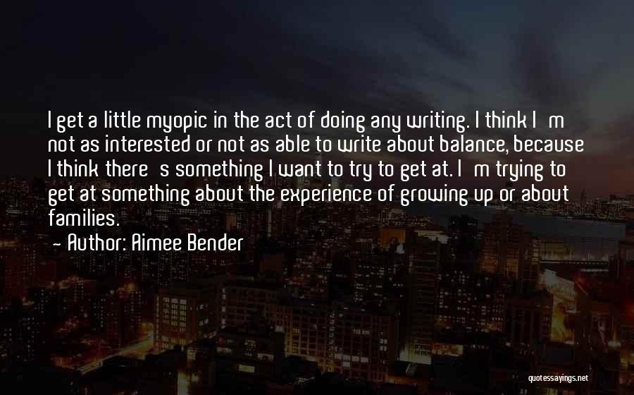 Families Growing Quotes By Aimee Bender