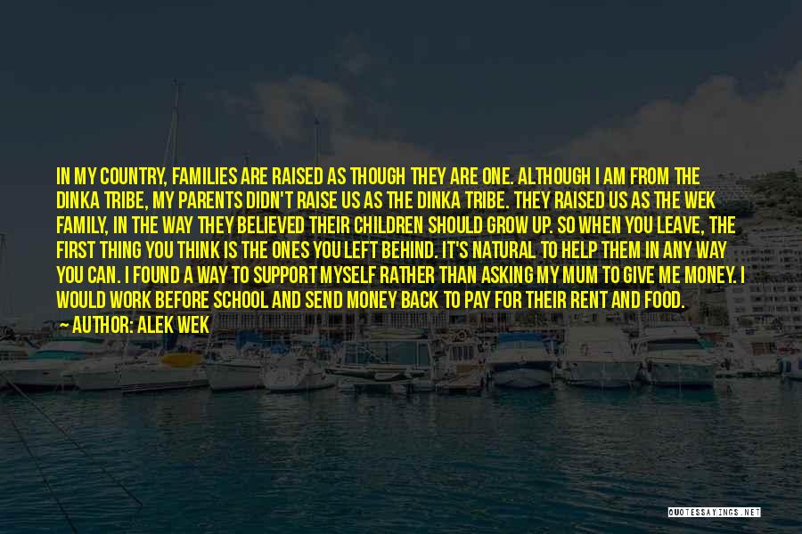 Families Growing Quotes By Alek Wek Families Growing Quotes By Alek Wek