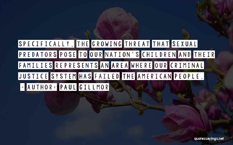 Families Growing Quotes By Paul Gillmor