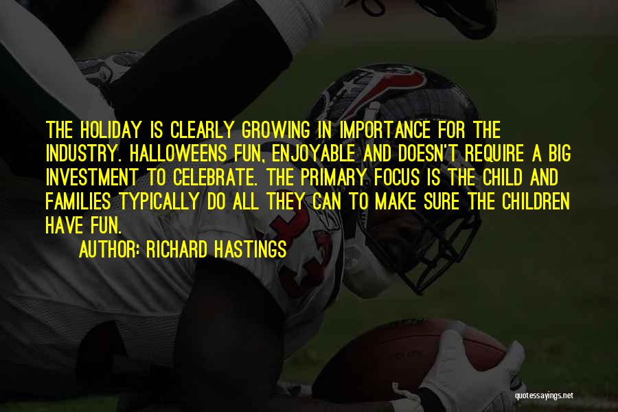 Families Growing Quotes By Richard Hastings Families Growing Quotes By Richard Hastings