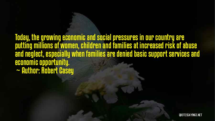 Families Growing Quotes By Robert Casey