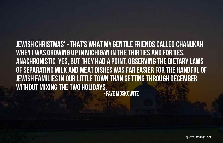 Families Growing Up Quotes By Faye Moskowitz Families Growing Up Quotes By Faye Moskowitz