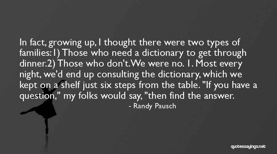 Families Growing Up Quotes By Randy Pausch Families Growing Up Quotes By Randy Pausch