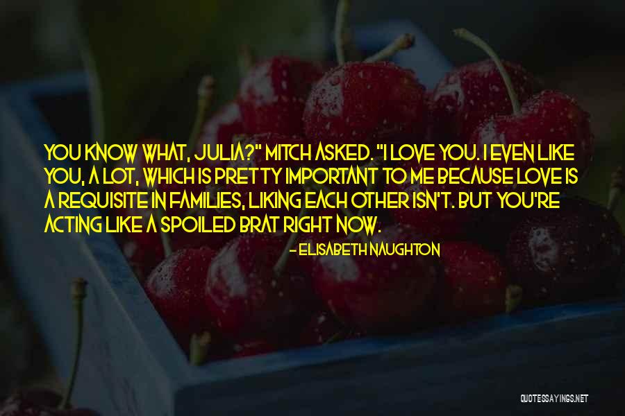 Families In Love Quotes By Elisabeth Naughton Families In Love Quotes By Elisabeth Naughton