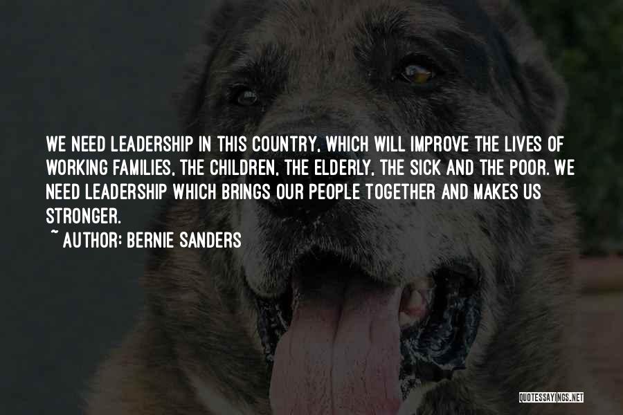 Families Working Together Quotes By Bernie Sanders