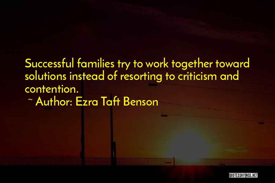 Families Working Together Quotes By Ezra Taft Benson