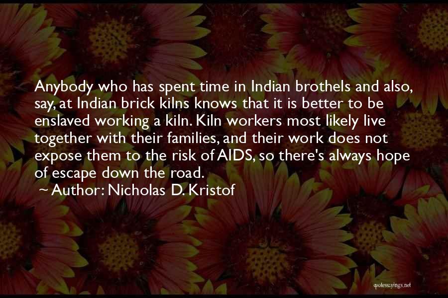 Families Working Together Quotes By Nicholas D. Kristof