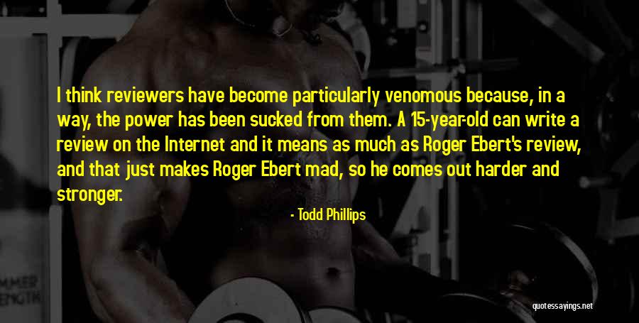 Familii Fericite Quotes By Todd Phillips Familii Fericite Quotes By Todd Phillips