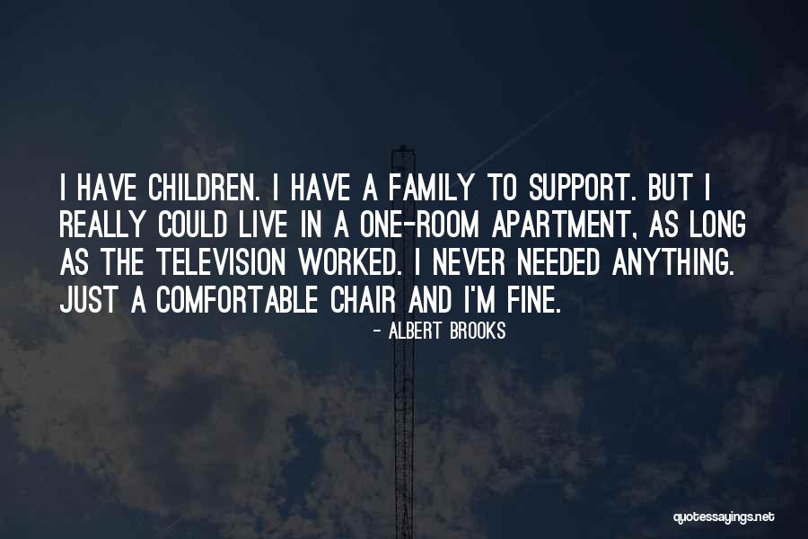 Family A Long Way Gone Quotes By Albert Brooks Family A Long Way Gone Quotes By Albert Brooks