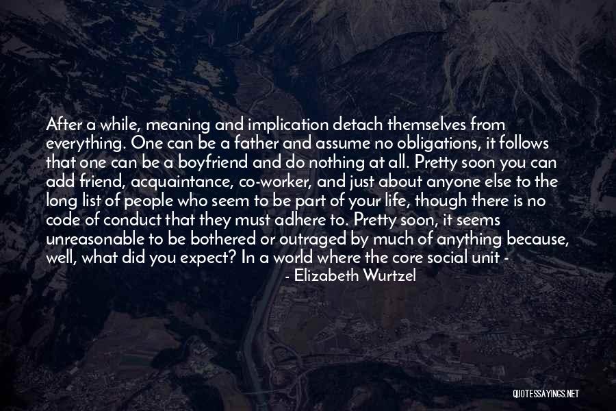 Family A Long Way Gone Quotes By Elizabeth Wurtzel Family A Long Way Gone Quotes By Elizabeth Wurtzel