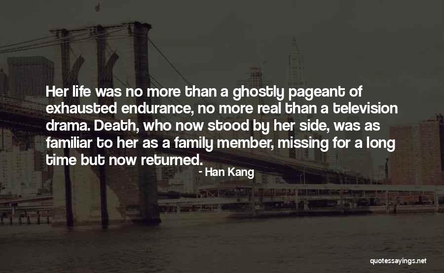 Family A Long Way Gone Quotes By Han Kang Family A Long Way Gone Quotes By Han Kang